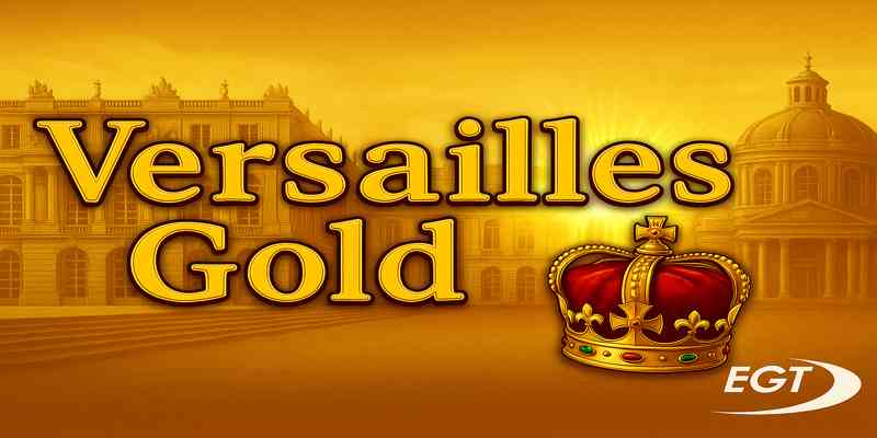 Versailles Gold Казино Слот Игра от EGT