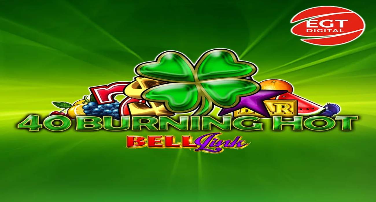 40 Burning Hot Bell Link – Казино Слот Игра от EGT