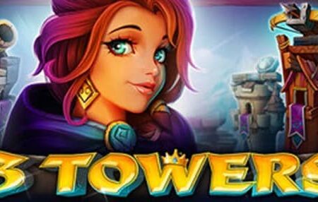 3 Towers – Ревю на слот играта от CT Interactive