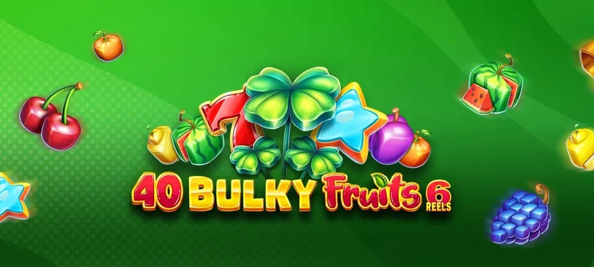 40 Bulky Fruits 6 Reels – слот ревю от Amusnet