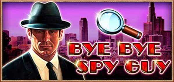 Bye Bye Spy Guy – Ревю на слот играта от CT Interactive