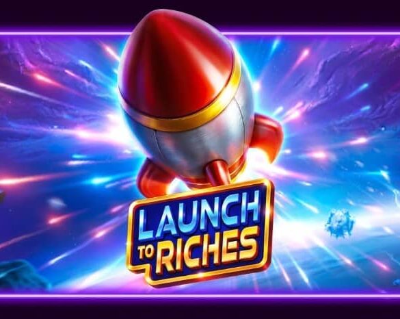 Launch to Riches слот – ревю на играта от Pragmatic Play