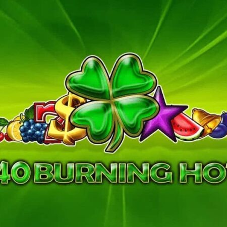 Ревю на 40 Burning Hot – класически слот от Amusnet