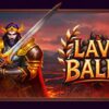 Lava Balls слот – ревю на играта от Pragmatic Play